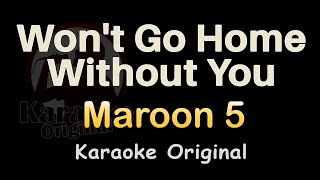 Wont Go Home Without You Karaoke Maroon 5 Wont Go Home Without You Karaoke Original [upl. by Tichon]