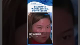 Kisah Wanita di China Punya 6 Suami Diduga Dipaksa Ayah demi Harta Kini Keciduk Polisi [upl. by Ignatz]