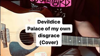 Devildice  Palace of my own disgrace cover shorts reels [upl. by Vaas]