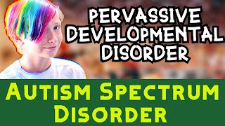 Pervasive Developmental Disorder and Autism Spectrum Disorder Explained Diagnosis of Autism PDD ASD [upl. by Neeloc56]