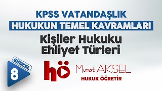 8  Kişiler Hukuku  Ehliyet Türleri  Hukukun Temel Kavramları [upl. by Sarazen245]