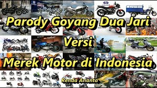 Parody Goyang Dua Jari Versi Merek Motor di Indonesia [upl. by Aimee]