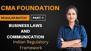 L2 CMA Foundation Business Laws  CH1 Indian Regulatory Framework Part1  Regular Batch [upl. by Rabiah]