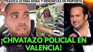 💥CHIVATAZO POLICIAL EN VALENCIA FILTRAN CULPABLE Y MOVIDA CONTRA IKER JIMÉNEZ Y ÁNGEL GAITÁN X DANA [upl. by Al360]