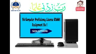 VU Computer Proficiency License CS001 Assignment  01 Solution  Fall 2024 [upl. by Hakaber]