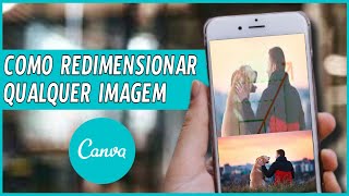 Como redimensionar uma imagem do Canva [upl. by Ewer]