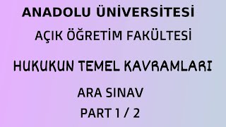 AÖF HUKUKUN TEMEL KAVRAMLARI DERSİ ÇIKMIŞ ARA SINAV SORULARI VE CEVAPLARI PART 12 SESLİ [upl. by Annayar605]