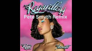 RAYE x Rudimental  Regardless Pete Smyth Remix [upl. by Ayalahs]