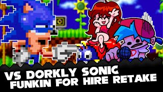 FNF  Vs Dorkly Sonic For Hire  Funkin For Hire Retake FANMADE Demo  ModsHardLowbrowStudios [upl. by Nomrah]