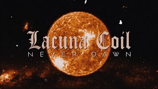 LACUNA COIL  Never Dawn OFFICIAL LYRIC VIDEO [upl. by Alver]