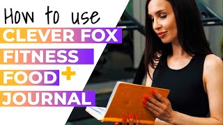 How to Use the Clever Fox Fitness amp Food Journal for Daily Wellness Tracking [upl. by Enaitsirk]