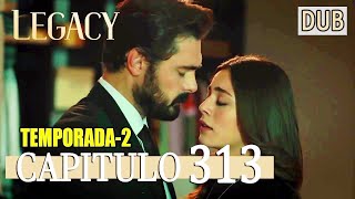 Legacy Capítulo 313  Doblado al Español Segunda Temporada [upl. by Silbahc]