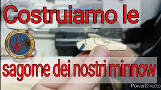 Costruiamo le sagome dei nostri minnow handmade bait [upl. by Eintruoc]