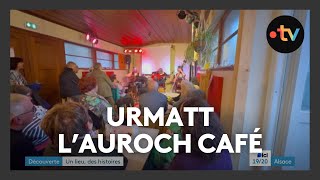 Un lieu des histoires à Urmatt  lAuroch Café  Episode 24 [upl. by Dix]