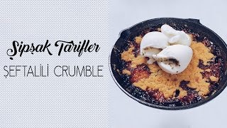 Şipşak Tarifler ŞEFTALİLİ CRUMBLE nasıl yapılır  Merlin Mutfakta Yemek Tarifleri [upl. by Goody]