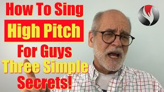 How To Sing High Pitch For Guys  Three Secrets [upl. by Azeel]