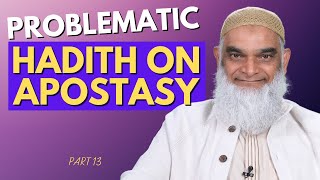 Problematic Hadith about Apostasy  Part 13  Dr Shabir Ally [upl. by Ohce435]