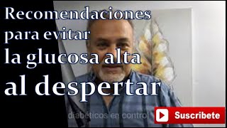 Recomendaciones para evitar la glucosa alta al despertar [upl. by Adaran236]