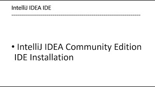 IntelliJ IDEA Community Edition IDE Installation [upl. by Sonahpets]