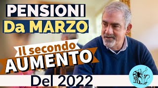 PENSIONI 👉 ARRIVA IL SECONDO AUMENTO DEL 2022 📈 💶 ➡︎ DA MARZO❗️ [upl. by Herc]