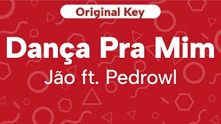 Karaoke Dança Pra Mim  Jão amp Pedrowl  Original Key Cover [upl. by Attiuqaj776]