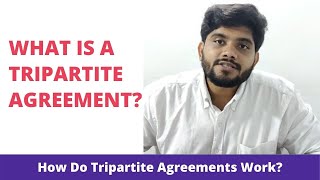 What is a Tripartite Agreement and How Does it Work [upl. by Lemert]