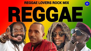 Reggae Mix Reggae Lovers Rock Mix Tarrus Riley Busy Signal Jah Cure Sanchez [upl. by Neo]