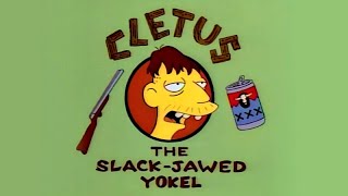 Cletus the Slack Jawed Yokel [upl. by Ytineres392]