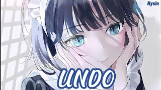 Nightcore  UNDO Lyrics [upl. by Ablem]