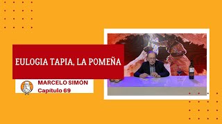 CAPÍTULO 69  Nuestro folklore y su historia Eulogia Tapia la Pomeña [upl. by Anderson151]