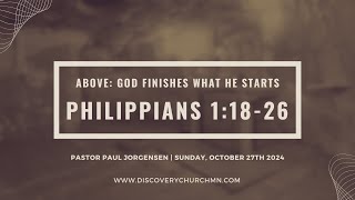 Philippians Study  Philippians 11826  Pastor Paul Jorgensen  SERMON ONLY [upl. by Haropizt]