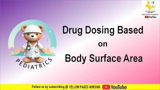 Drug dosing based on Body Surface Area  BSA  Paediatrics drug Calculations Made Easy [upl. by Alleynad]