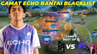 INI DIA CADANGAN ECHO YG SEASON 10 BERSINAR  ECHO vs BLACKLIST INTERNATIONAL GAME 1 KBreakdown [upl. by Bibi429]