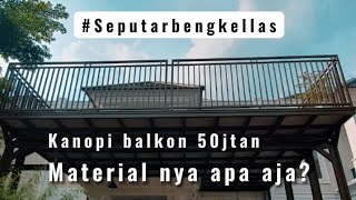 Kanopi balkon budget 50jt an [upl. by Chester]