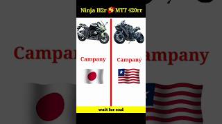 mtt 420rr vs Kawasaki ninja h2r â“ninjah2r bike shorts viral [upl. by Husain]