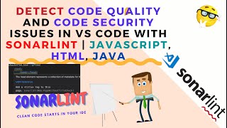 Detect Code Quality and Code Security issues in VS Code with SonarLint  Javascript HTML Java [upl. by Eicarg]