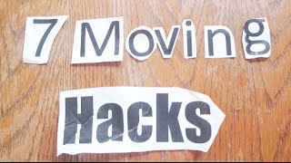 7 Moving Hacks [upl. by Mello899]