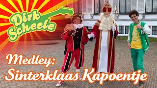 Dirk Scheele  Sinterklaas Kapoentje Medley [upl. by Levon]