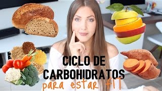 CICLO DE CARBOHIDRATOS PARA ESTAR EN FORMA  CARB CYCLE [upl. by Auop]