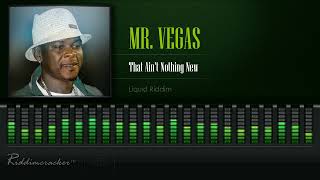 Mr Vegas  That Aint Nothing New Liquid Riddim HD [upl. by Ecidnak328]