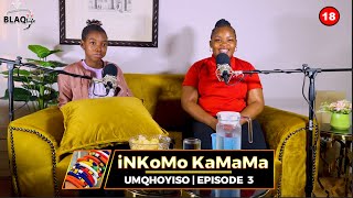 iNKoMo KaMaMa  Ngakhokhela umama ohlolayo ukuthi angasho ukuthi angisayona intombi  S1EP3 [upl. by Enirehtacyram]