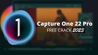 CAPTURE ONE FREE DOWNLOAD  CRACK CAPTURE ONE PRO 2022  FREE DOWNLOAD  FULL TUTORIAL [upl. by Oglesby]