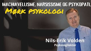 Mørk psykologi med machiavellisme narsissisme og psykopati [upl. by Lobell673]