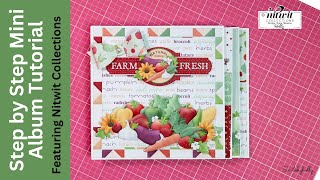 Step by Step Mini Album Tutorial with Nitwit Collections quotGarden Bountyquot Print Cut Create [upl. by Elayor]