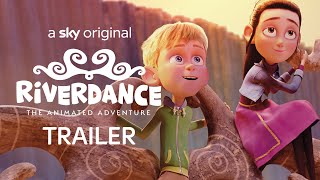 Riverdance  The Animated Adventure  Official Trailer  Sky Cinema [upl. by Suoilenroc]