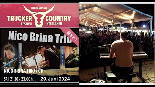 NICO BRINA TRIO  Charlie amp Pete COUNTRY amp TRUCKER FESTIVAL Interlaken 2024 [upl. by Volding]