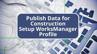 TBC Site Data Prep and Modeling  Setup WorksManager Profile [upl. by Chrotoem904]