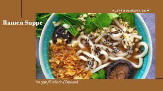 Ramen Suppe selber machen  Einfach und Vegan [upl. by Pascoe]