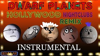 Bemular  Dwarf Planets Instrumental Hollywood Nightclubs Remix [upl. by Namar222]