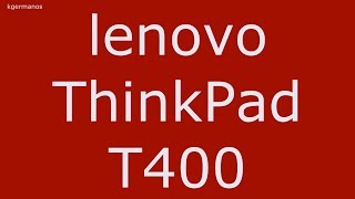 lenovo thinkpad t400 upgrade ram cpu hard drive and fix cooling system [upl. by Saraiya760]